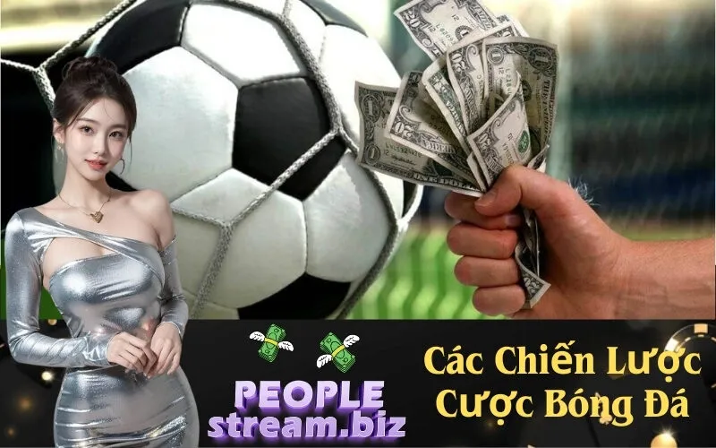 Các Chiến Lược Cược Bóng Đá