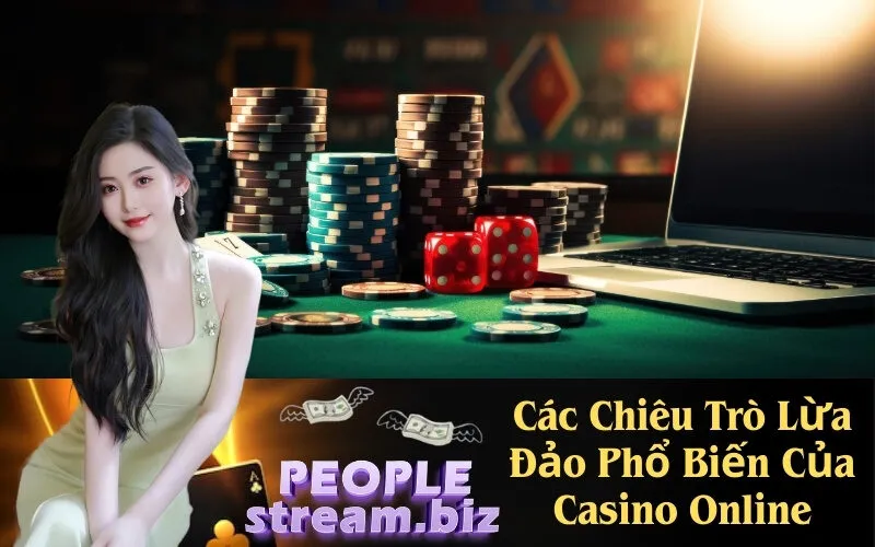 Các Chiêu Trò Lừa Đảo Phổ Biến Của Casino Online