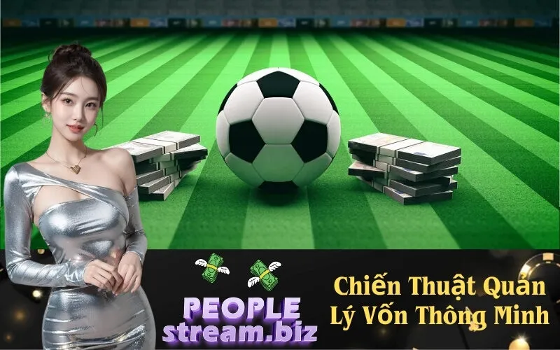 Chiến Thuật Quản Lý Vốn Thông Minh