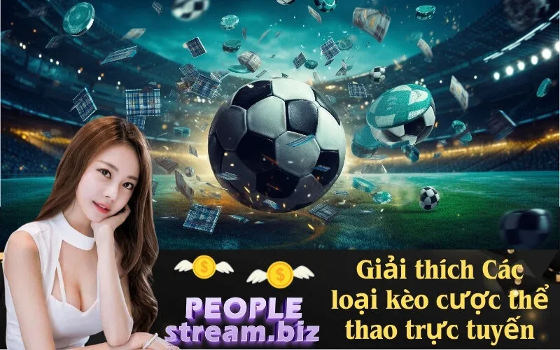 Giải thích Các loại kèo cược thể thao trực tuyến