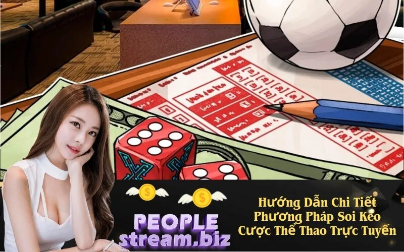 Hướng Dẫn Chi Tiết Phương Pháp Soi Kèo Cược Thể Thao Trực Tuyến