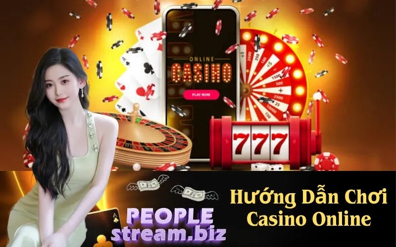 Hướng Dẫn Chơi Casino Online