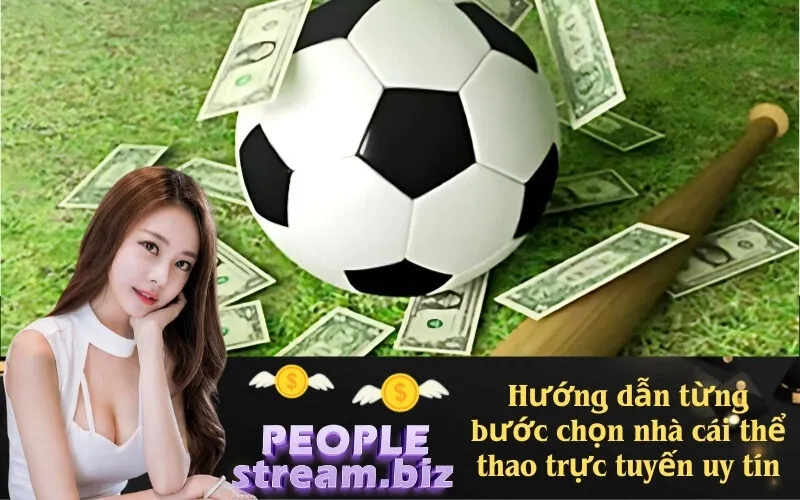 Hướng dẫn từng bước chọn nhà cái thể thao trực tuyến uy tín