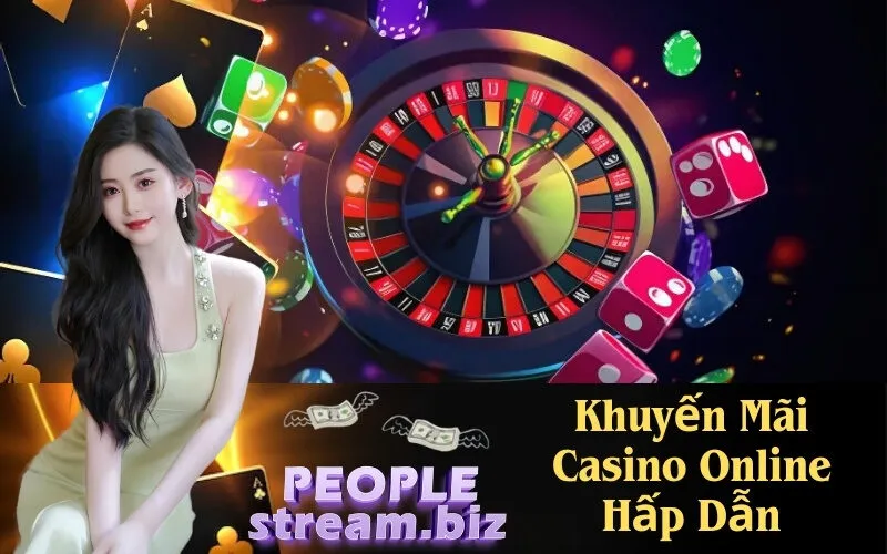 Khuyến Mãi Casino Online Hấp Dẫn
