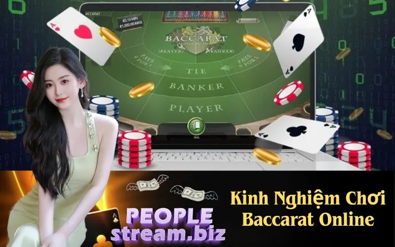 Kinh Nghiệm Chơi Baccarat Online