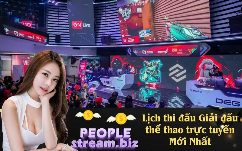 Lịch thi đấu Giải đấu thể thao trực tuyến Mới Nhất