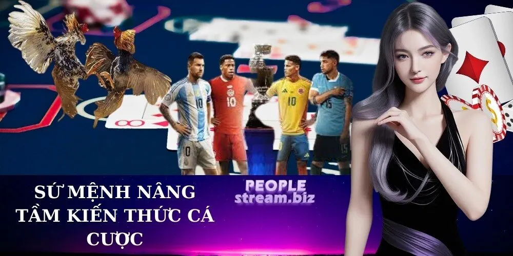Sứ Mệnh Nâng Tầm Kiến Thức Cá Cược