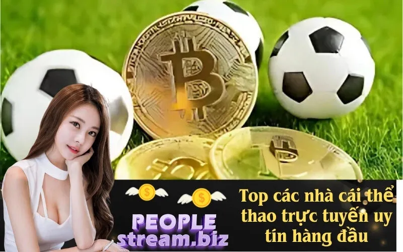 Top các nhà cái thể thao trực tuyến uy tín hàng đầu