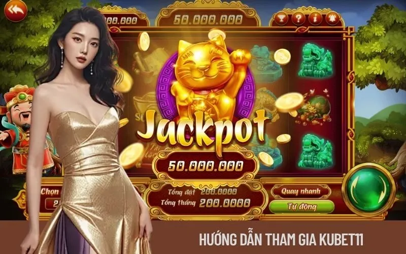 Hướng Dẫn Tham Gia Kubet11