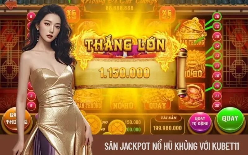 Săn Jackpot Nổ Hũ Khủng Với Kubet11