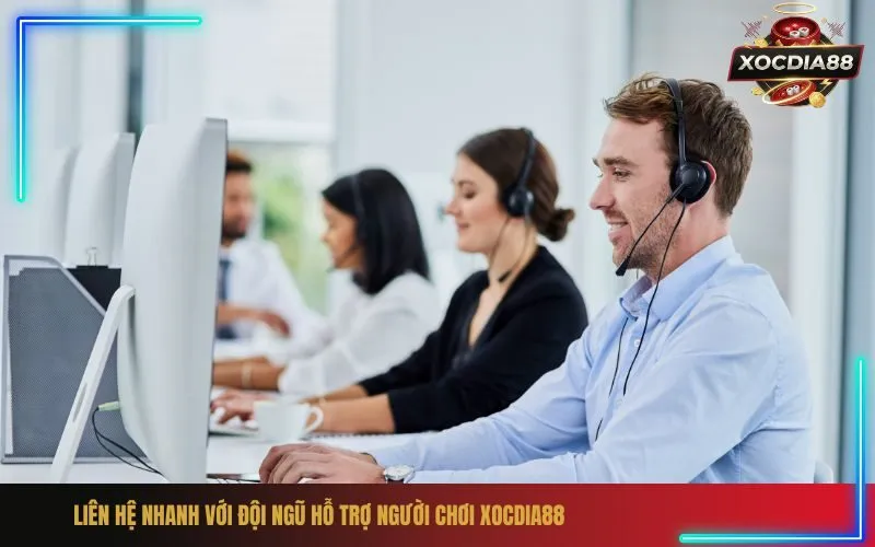 Liên Hệ Nhanh Với Đội Ngũ Hỗ Trợ Người Chơi xocdia88