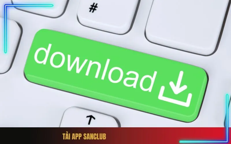 Tải App Sanclub