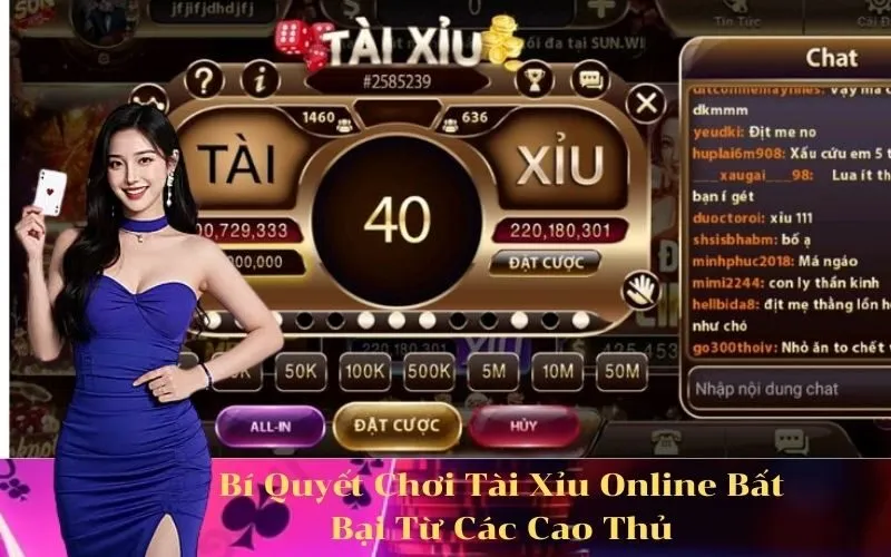 Bí Quyết Chơi Tài Xỉu Online Bất Bại Từ Các Cao Thủ