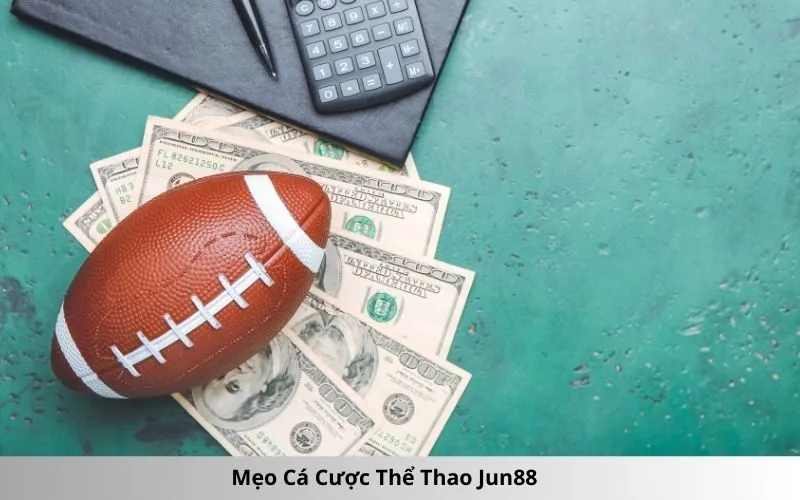 Mẹo Cá Cược Thể Thao Jun88
