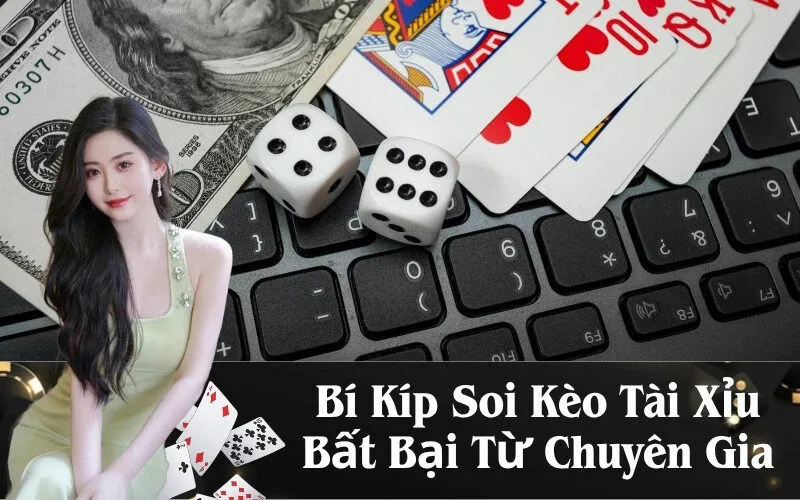 Bí Kíp Soi Kèo Tài Xỉu Bất Bại Từ Chuyên Gia